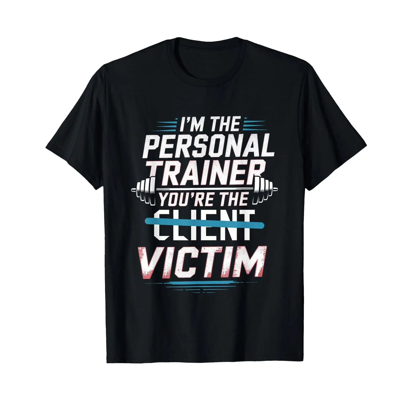 Vintage Fashion Victim - I'm The Personal Trainer You're Victim